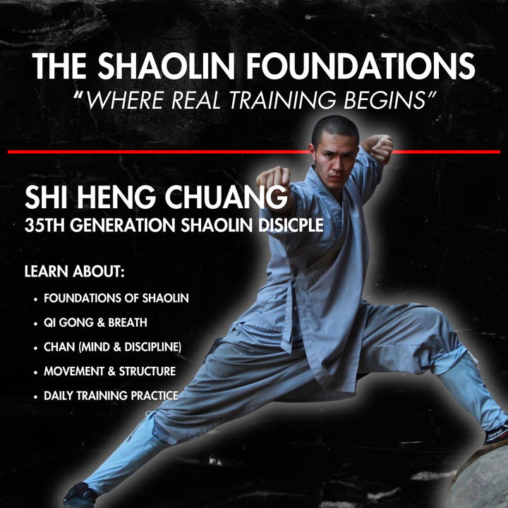 Shi Heng Chuang: The Shaolin Foundations